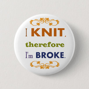Badge Rond 5 Cm Je me tricote par conséquent suis me suis cassé