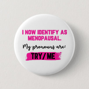 Badge Rond 5 Cm Je m'identifie désormais comme ménopausée. Mes pro