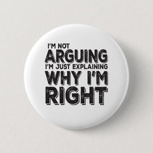 Badge Rond 5 Cm Je n'affirme pas que je ne fais qu'expliquer pourq