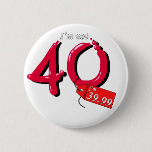 Badge Rond 5 Cm Je n'ai pas 40 ans, j'ai 39,99 bulles de texte