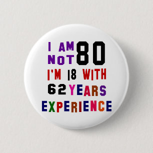 Badge Rond 5 Cm Je n'ai pas 80 ans