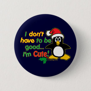 Badge Rond 5 Cm Je n'ai pas besoin d'être bon