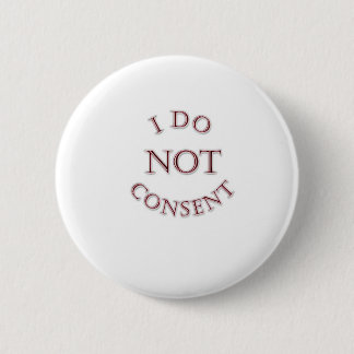 Badge Rond 5 Cm Je ne consens pas