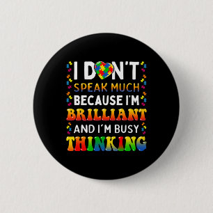 Badge Rond 5 Cm Je Ne Parle Pas Beaucoup De Brillant Autisme Autis
