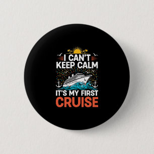 Badge Rond 5 Cm Je ne peux pas rester calme c'est mon premier voya