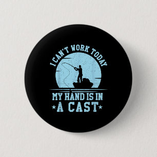 Badge Rond 5 Cm Je Ne Peux Pas Travailler Aujourd'Hui Mon Bras Est