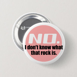 Badge Rond 5 Cm Je ne sais pas ce que cette roche est (Rose)