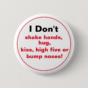 Badge Rond 5 Cm Je ne secoue pas les mains....