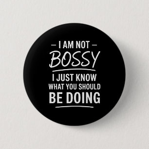 Badge Rond 5 Cm Je ne suis pas autoritaire, je sais juste ce que v