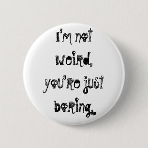 Badge Rond 5 Cm "Je ne suis pas" de bouton étrange
