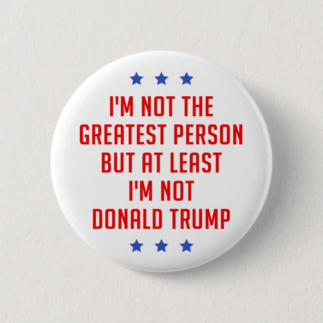 Badge Rond 5 Cm Je ne suis pas la plus grande personne... (Devant)