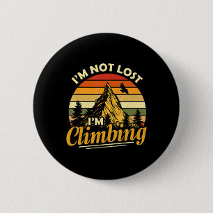Badge Rond 5 Cm Je ne suis pas perdu Je suis Escalade Amusant Rand