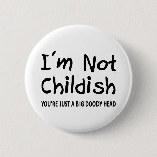 Badge Rond 5 Cm Je ne suis pas puéril