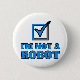 Badge Rond 5 Cm Je ne suis pas un robot
