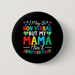 Badge Rond 5 Cm Je ne suis peut-être pas verbale, mais ma mère ne 