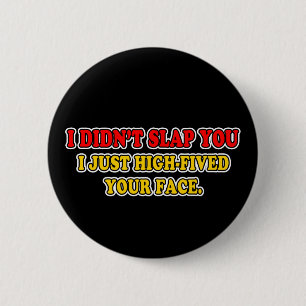 Badge Rond 5 Cm Je ne vous ai pas giflés