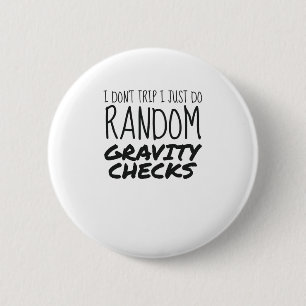Badge Rond 5 Cm Je ne voyage pas juste faire des contrôles de grav