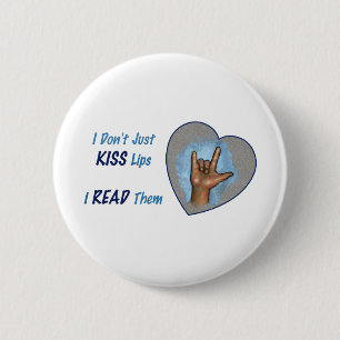 Badge Rond 5 Cm Je n'embrasse pas simplement des lèvres, JE LES A