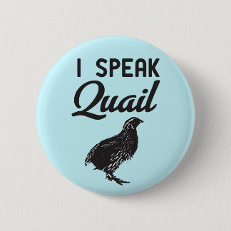 Badge Rond 5 Cm Je parle des cailles