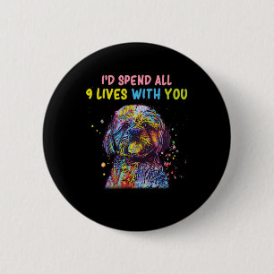 Badge Rond 5 Cm Je passerais les 9 vies avec toi