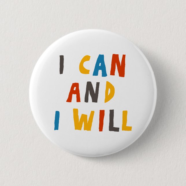 Badge Rond 5 Cm Je Peux Et Je Veux (Devant)