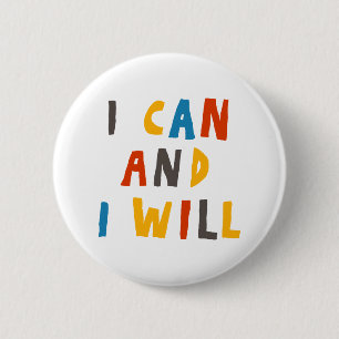 Badge Rond 5 Cm Je Peux Et Je Veux
