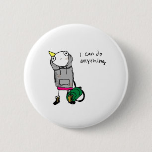 Badge Rond 5 Cm Je peux faire n'importe quoi
