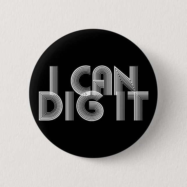 Badge Rond 5 Cm Je Peux Le Creuser (Devant)