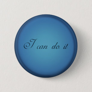 Badge Rond 5 Cm Je peux le faire !