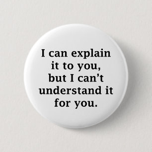 Badge Rond 5 Cm Je peux l'expliquer à vous