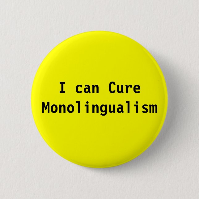 Badge Rond 5 Cm Je peux traiter le Monolingualism (Devant)