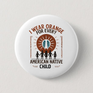 Badge Rond 5 Cm Je Porte De L'Orange Pour Chaque Appa Amérindienne