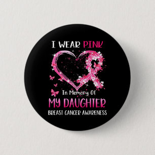 Badge Rond 5 Cm Je Porte Du Rose En Mémoire De Ma Fille Cancer Du 