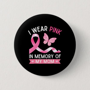 Badge Rond 5 Cm Je Porte Du Rose En Mémoire De Ma Mère Cancer Du S
