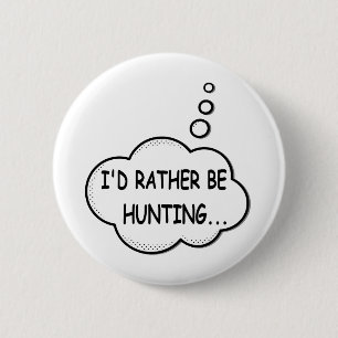Badge Rond 5 Cm Je préfère chasser