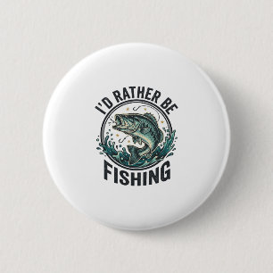 Badge Rond 5 Cm Je préférerais être à la pêche T-Shirt vintage pou