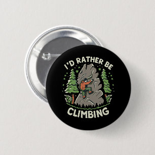 Badge Rond 5 Cm Je préférerais grimper