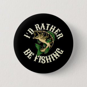 Badge Rond 5 Cm Je préférerais pêcher drôle