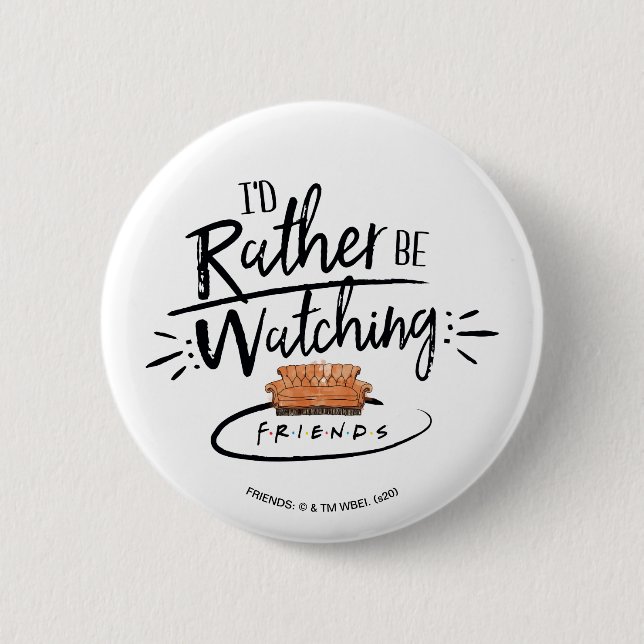 Badge Rond 5 Cm Je préférerais regarder FRIENDSMC (Devant)