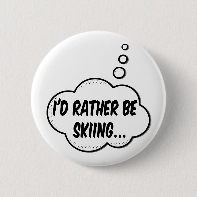 Badge Rond 5 Cm Je Préférerais Skier (Devant)