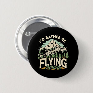 Badge Rond 5 Cm Je préférerais voler. Avion