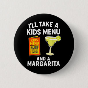 Badge Rond 5 Cm Je prendrai un menu enfant et une Margarita Maman