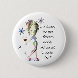 Badge Rond 5 Cm Je rêve de Noël blanc, cadeau drôle de vin