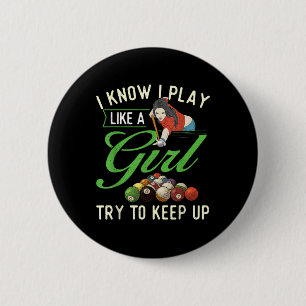 Badge Rond 5 Cm Je sais que je joue comme une fille - Billard fémi