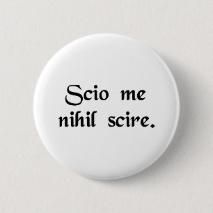 Badge Rond 5 Cm Je sais que je sais rien
