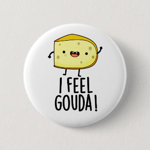 Badge Rond 5 Cm Je Sens Gouda Drôle Pun au fromage