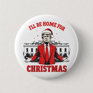 Badge Rond 5 Cm Je serai à la maison pour l'investiture de Noël Tr