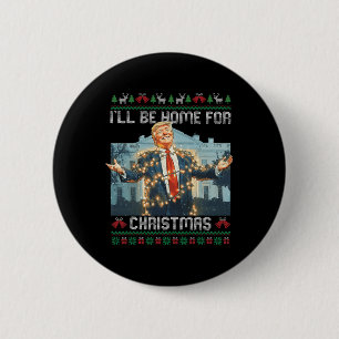 Badge Rond 5 Cm Je serai à la maison pour Noël de mauvais pulls Pè
