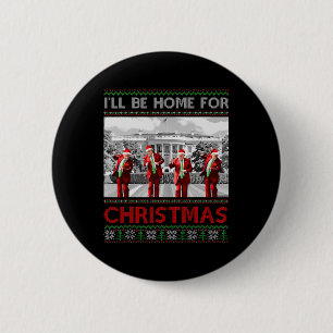 Badge Rond 5 Cm Je serai à la maison pour Noël Père Noël drôle Tru