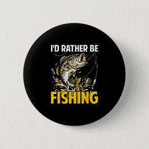 Badge Rond 5 Cm Je serais en train de pêcher drôle de pêcheur aime